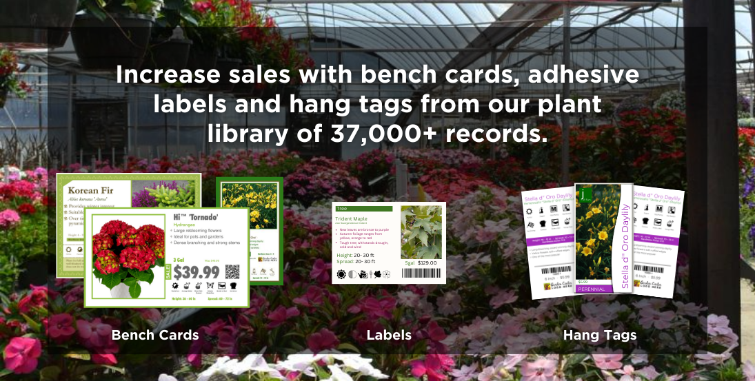 Easy and fast custom bench cards, labels, and tags solution with access to our 37,000+ plant library.